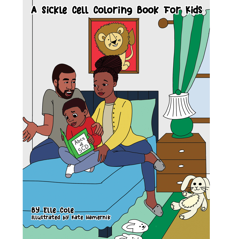 A Sickle Cell Coloring Book for Kids by Elle Cole is a book for children living with Sickle Cell Disease